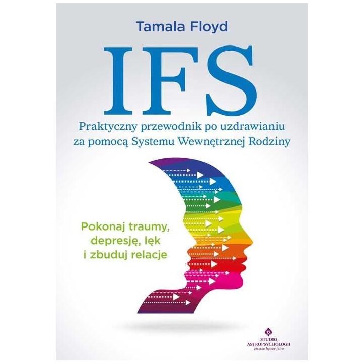 IFS - praktyczny przewodnik po uzdrawianiu..