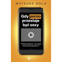 Gdy porno przestaje być sexy