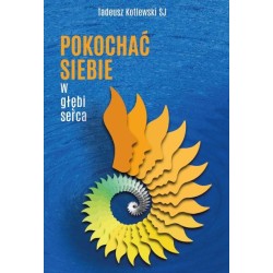 Pokochać siebie w głębi serca