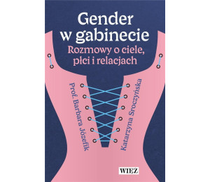 Gender w gabinecie. Rozmowy o ciele, płci...