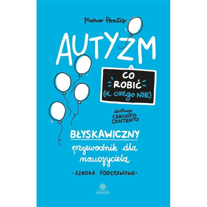 Autyzm. Co robić (a czego nie)