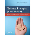 Trauma i terapia przez zabawę