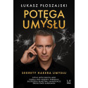 Potęga umysłu. Sekrety Hakera Umysłu