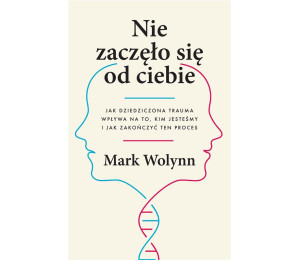 Nie zaczęło się od ciebie. Jak dziedziczona...