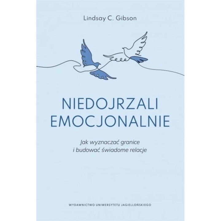 Niedojrzali emocjonalnie. Jak wyznaczać granice...