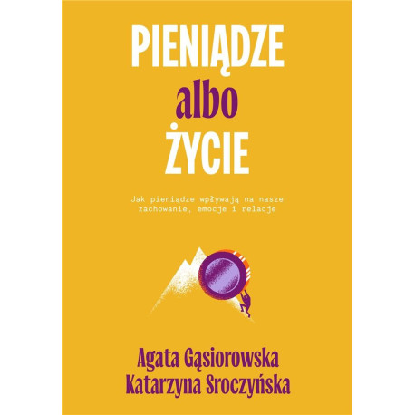 Pieniądze albo życie. Jak pieniądze wpływają na...