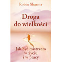 Droga do wielkości. Jak być mistrzem w życiu...