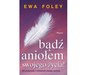 Bądź aniołem swojego życia