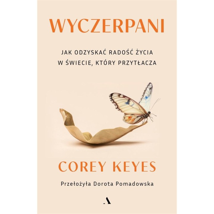 Wyczerpani. Jak odzyskać radość życia w świecie...
