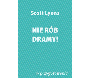 Nie rób dramy!
