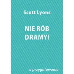 Nie rób dramy!