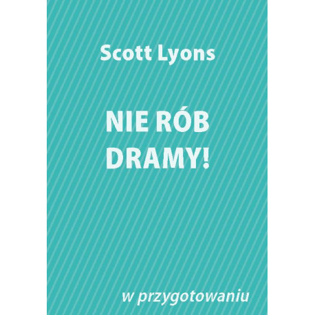 Nie rób dramy!