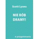 Nie rób dramy!