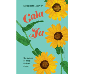 Cała ja. O przyjaźni ze sobą i swoim ciałem