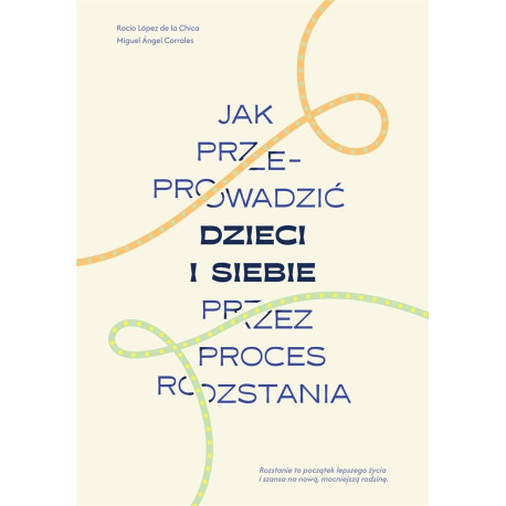 Jak przeprowadzić dzieci i siebie przez proces...