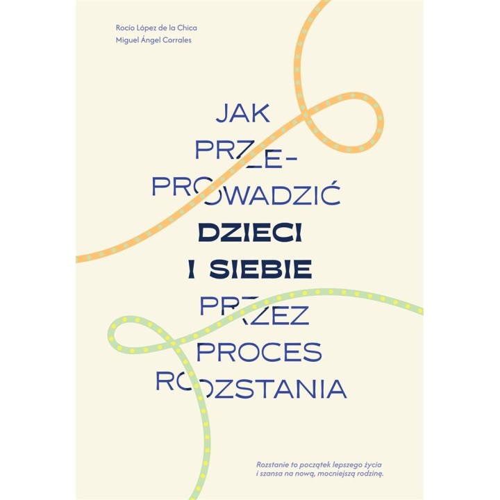 Jak przeprowadzić dzieci i siebie przez proces...