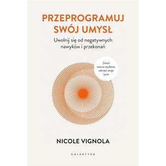 Przeprogramuj swój umysł