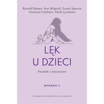 Lęk u dzieci. Poradnik z ćwiczeniami w.2
