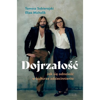 Dojrzałość. Jak odnaleźć się w kulturze...
