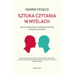 Sztuka czytania w myślach. Jak zrozumieć innych...