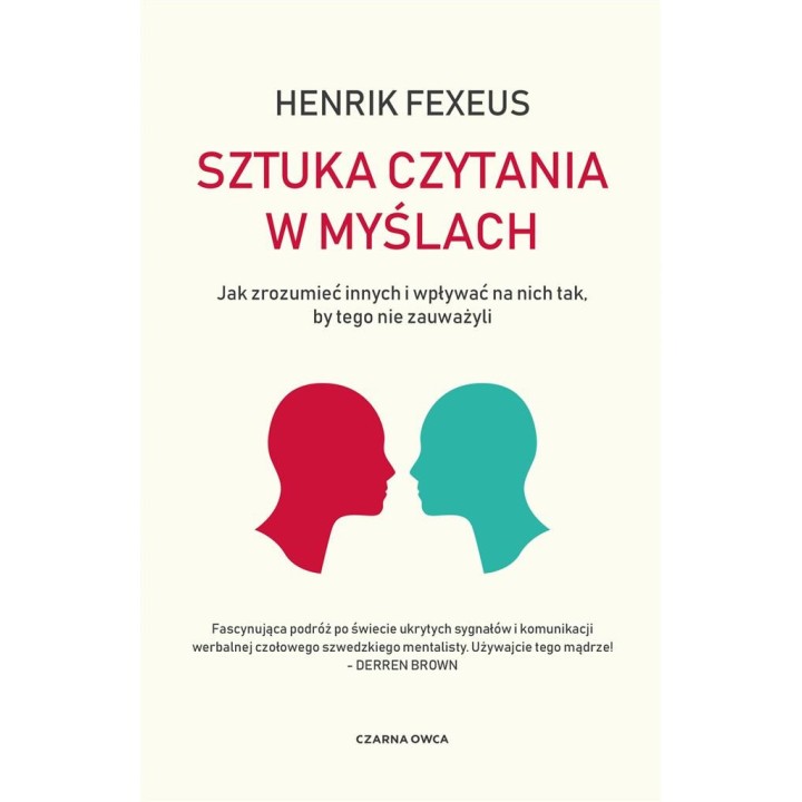 Sztuka czytania w myślach. Jak zrozumieć innych...