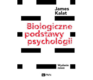 Biologiczne podstawy psychologii. Wydanie nowe