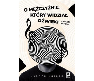 O mężczyźnie, który widział dźwięki