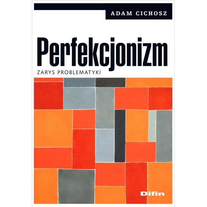 Perfekcjonizm. Zarys problematyki