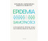 Epidemia samotności. Jak budować trwałe więzi we..