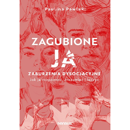 Zagubione ja. Zaburzenia dysocjacyjne..