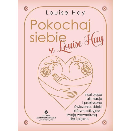Pokochaj siebie z Louise Hay