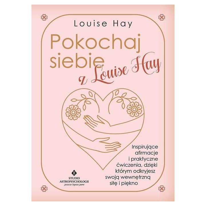 Pokochaj siebie z Louise Hay