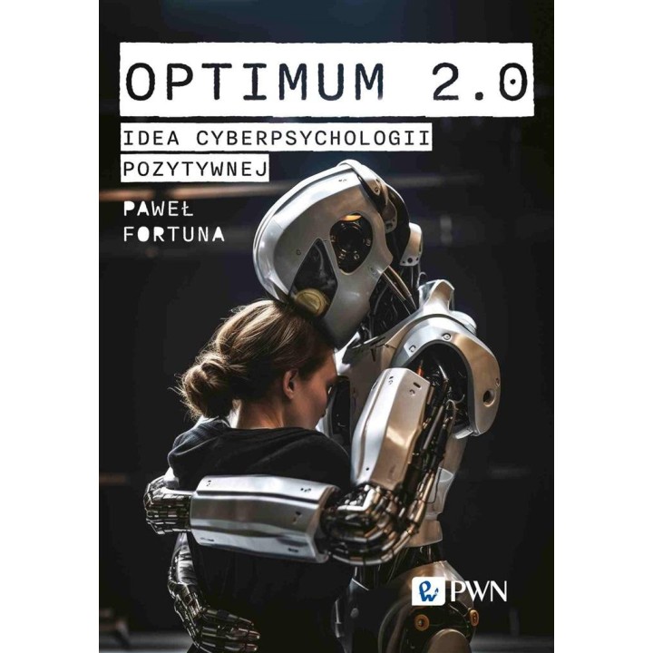 Optimum 2.0. Idea cyberpsychologii pozytywnej