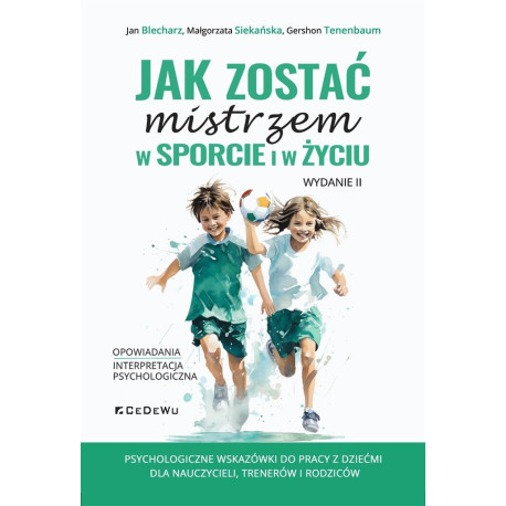 Jak zostać mistrzem w sporcie i w życiu w.2