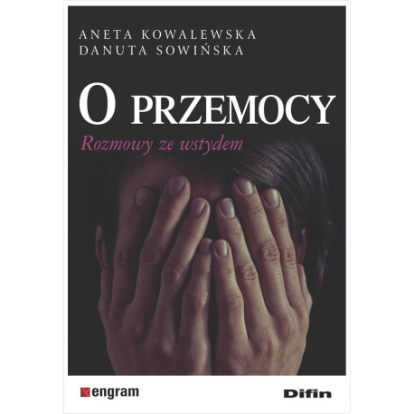 O przemocy. Rozmowy ze wstydem