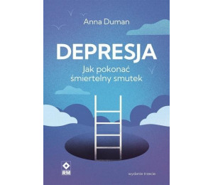 Depresja. Jak pokonać śmiertelny smutek w.3