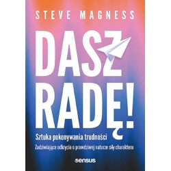 Dasz radę! Sztuka pokonywania trudności