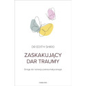 Zaskakujący dar traumy