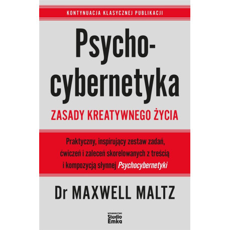 Psychocybernetyka. Zasady kreatywnego życia