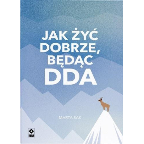 Jak dobrze żyć będąc DDA