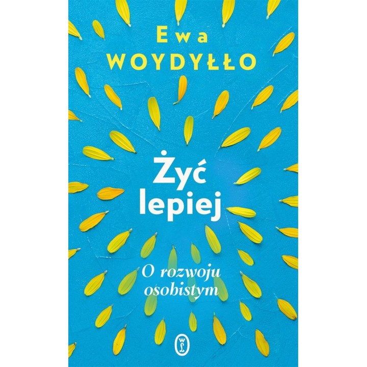 Żyć lepiej. O rozwoju osobistym