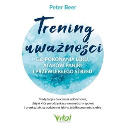 Trening uważności do pokonania lęku..