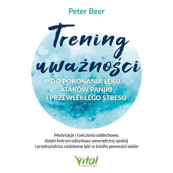 Trening uważności do pokonania lęku..