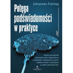 Potęga podświadomości w praktyce