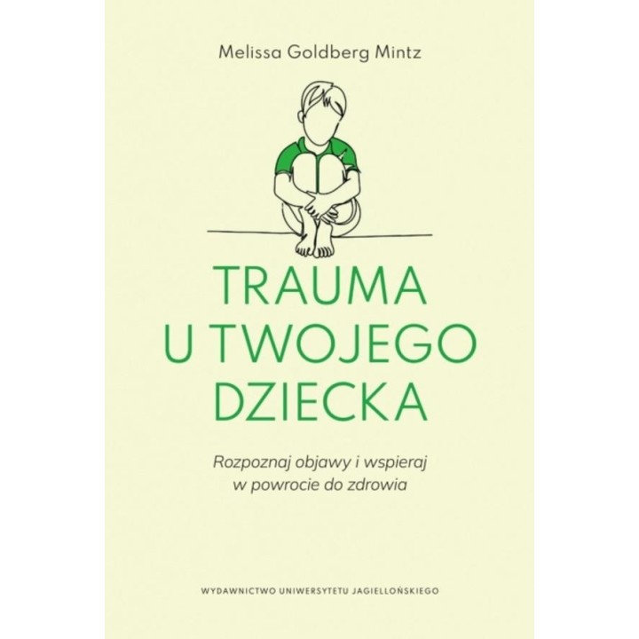 Trauma u twojego dziecka. Rozpoznaj objawy...