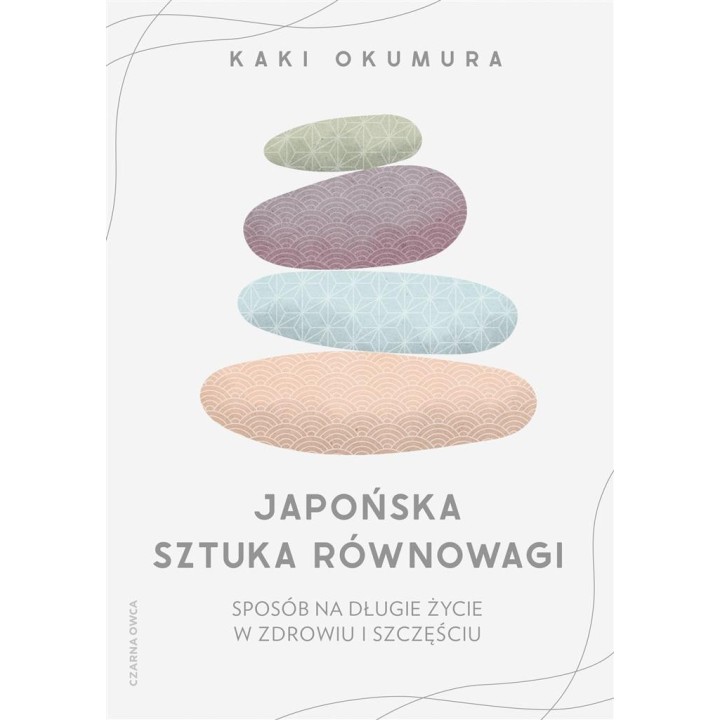 Japońska sztuka równowagi. Sposób na długie...