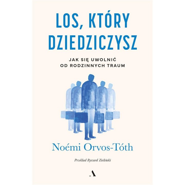 Los, który dziedziczysz. Jak się uwolnić od...