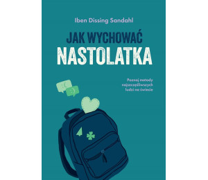 Jak wychować nastolatka