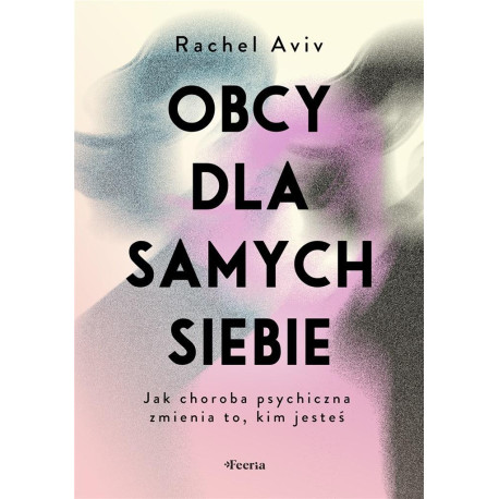 Obcy dla samych siebie