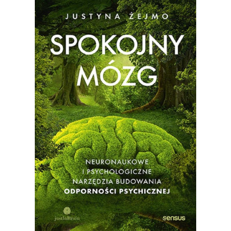 Spokojny mózg. Neuronaukowe i psychologiczne...